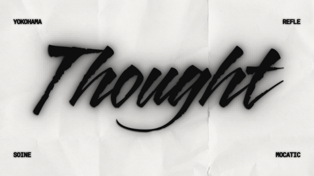 痛みは、時間の形をしている。 横浜リフレモカティック thought では、考えたら壊れるかもしれない問いを静かに並べています。 記憶と感情、その境界で生まれる沈黙の思想。